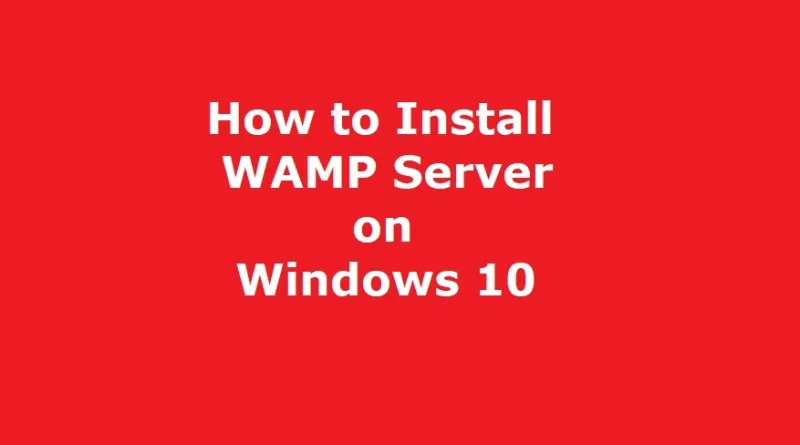 How to Install WAMP Server on Windows 10