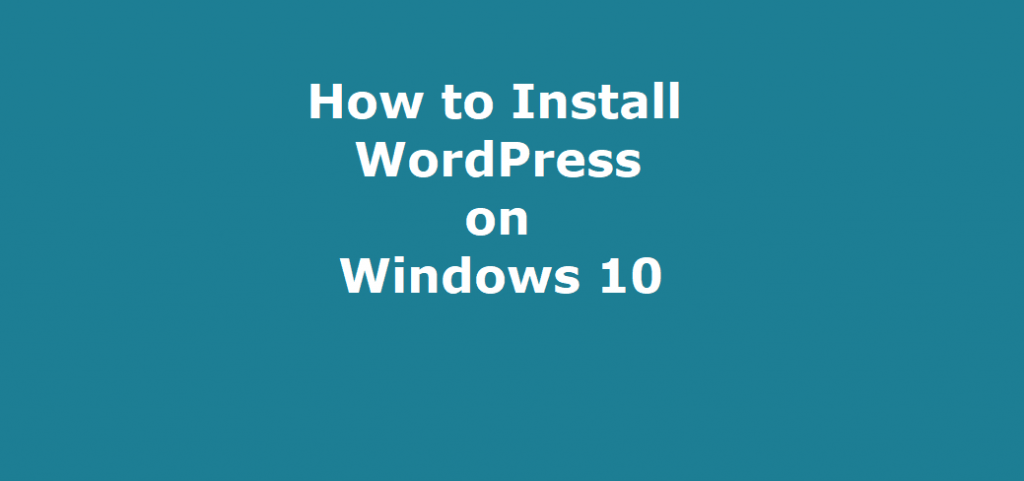 How to Install WordPress on Windows 10 Using IIS Web Server