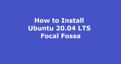 How to Install Ubuntu 20.04 LTS Focal Fossa
