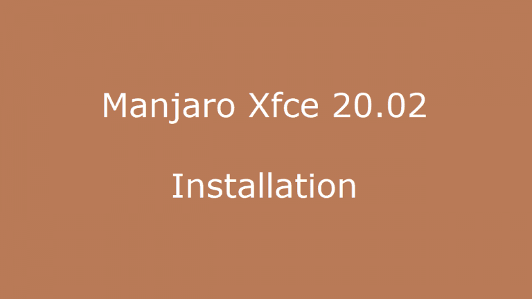 Manjaro Xfce 20.02 Installation
