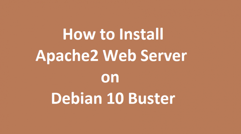 How to Install Apache2 on Debian 10