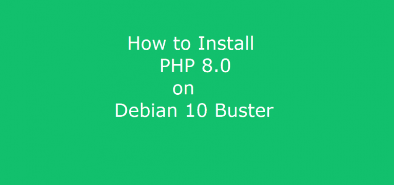 How to Install PHP 8 on Debian 10