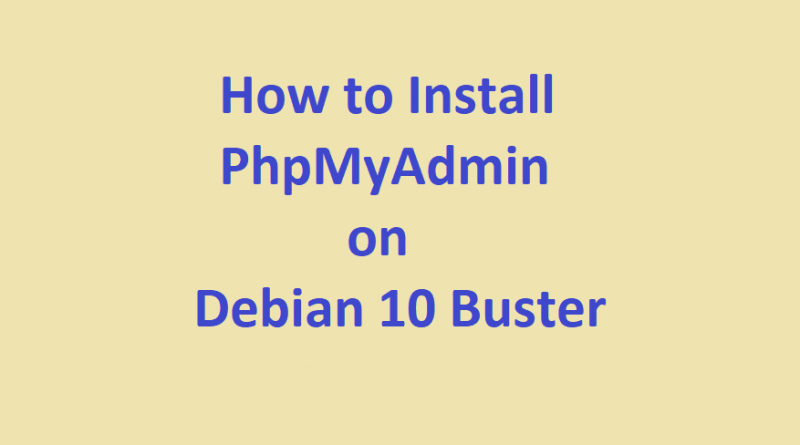 How to Install PhpMyAdmin on Debian 10 Buster