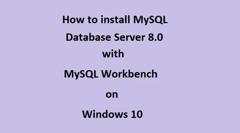 How-to-install-MySQL-8.0-on-Windows-10