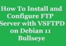 How To Install and Configure FTP Server with VSFTPD on Debian 11 Bullseye