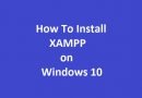 How To Install XAMPP on Windows 10