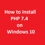 How to Install PHP 7.4 on Windows 10